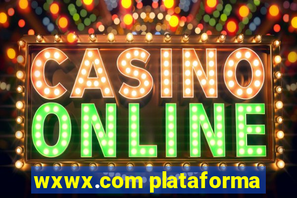 wxwx.com plataforma